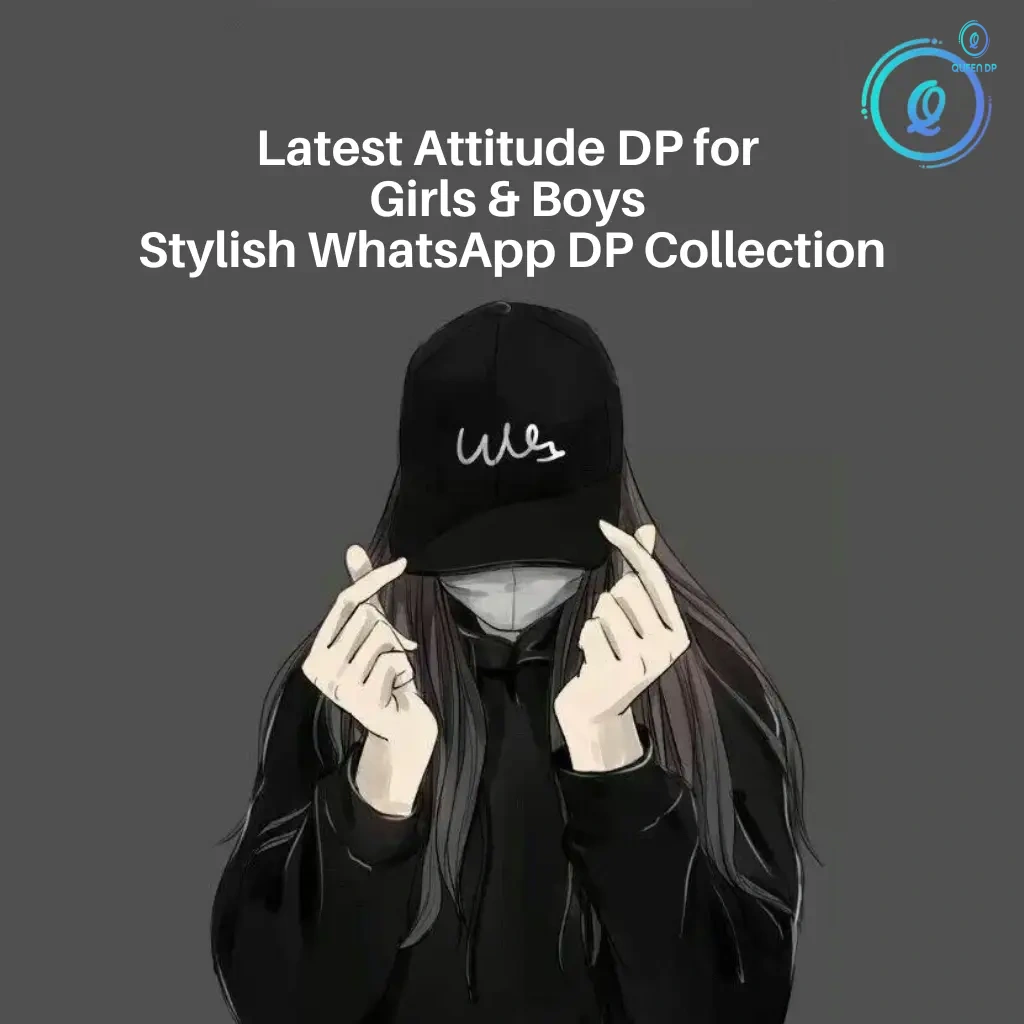 Latest Attitude DP for Girls & Boys | Stylish WhatsApp DP Collection