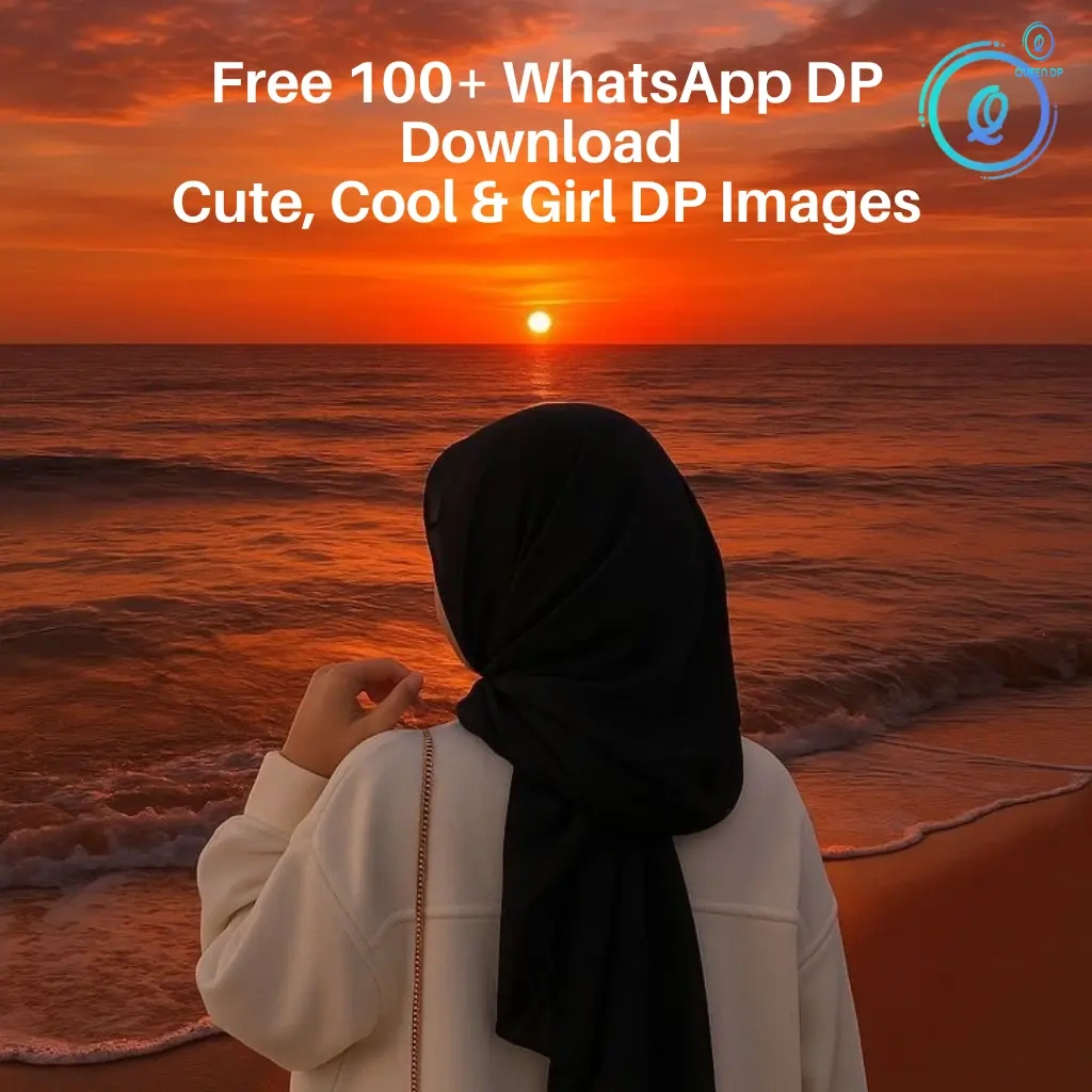 Free 100+ WhatsApp DP Download – Cute, Cool & Girl DP Images