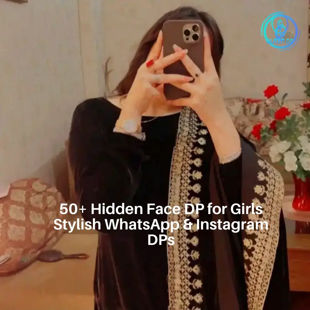 50+ Hidden Face DP for Girls | Stylish WhatsApp & Instagram DPs