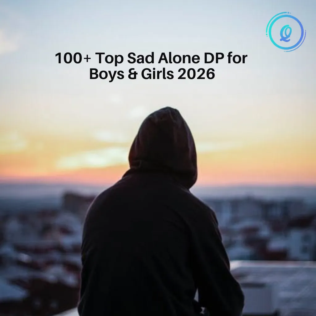 100+ Top Sad Alone DP for Boys & Girls 2026