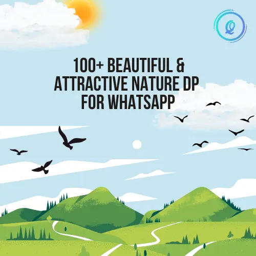 100+ Beautiful & Attractive Nature DP for Whatsapp