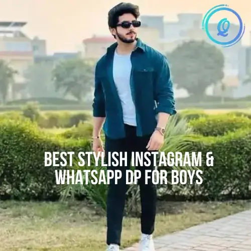 Best Stylish Instagram & Whatsapp DP for Boys